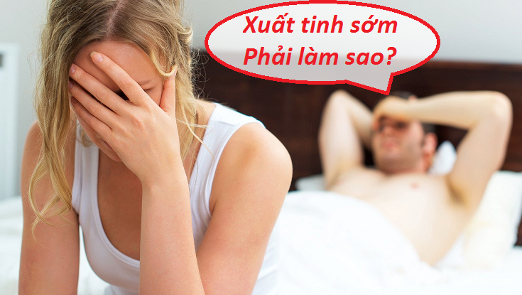 Chống xuất tinh sớm tại nhà – Làm sao để hiệu quả và an toàn?